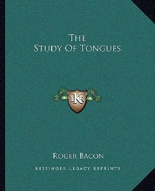 The Study Of Tongues by Roger Bacon