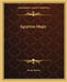 Egyptian Magic by Brian Brown