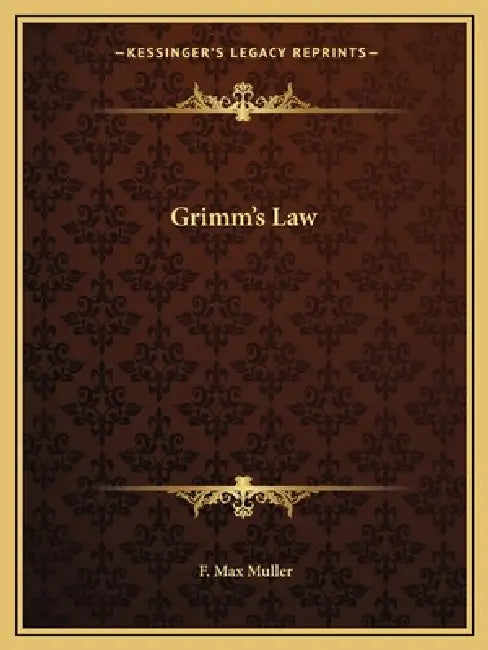 Grimm's Law by F. Max Muller