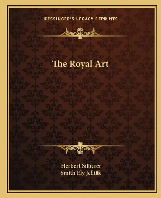 The Royal Art by Herbert Silberer, Smith Ely Jelliffe