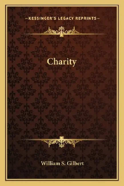 Charity by William S. Gilbert