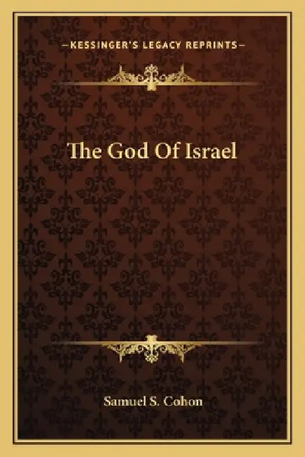 The God Of Israel by Samuel S. Cohon