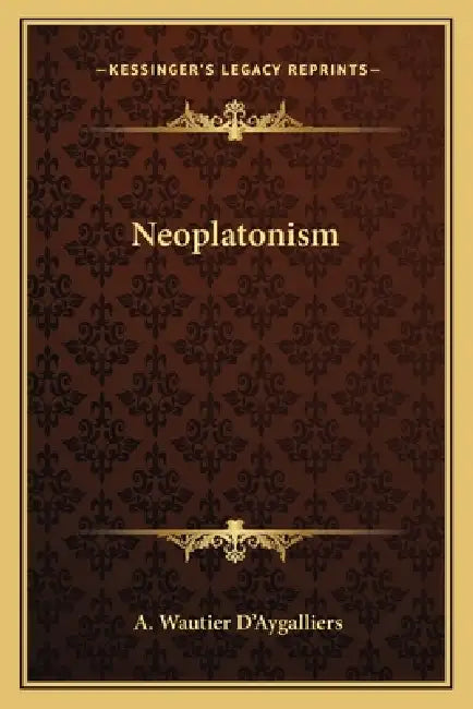 Neoplatonism by A. Wautier D'Aygalliers