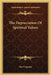 The Depreciation Of Spiritual Values by Ian Ferguson