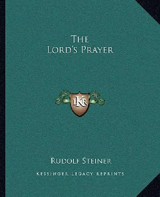 The Lord's Prayer by Rudolf Steiner