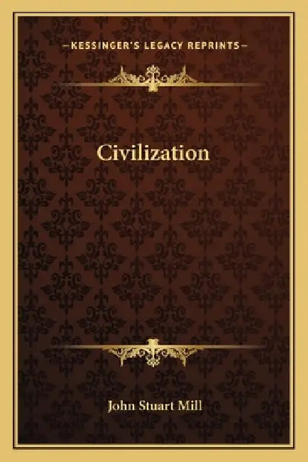 Civilization by John Stuart Mill
