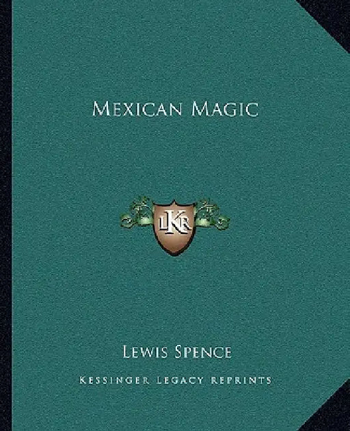 Mexican Magic by Lewis Spence