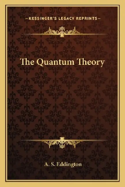 The Quantum Theory by A. S. Eddington