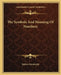 The Symbols And Meaning Of Numbers by Isidore Kozminsky