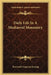 Daily Life In A Mediaeval Monastery by Reverend Augustus Jessopp