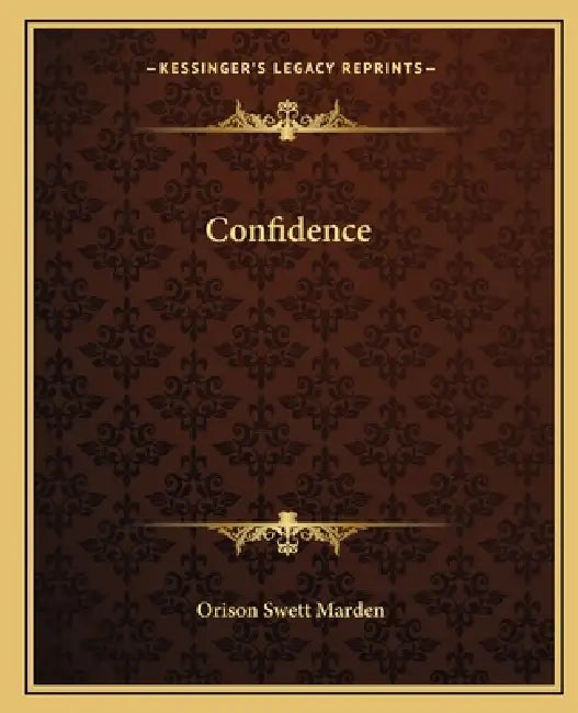 Confidence by Orison Swett Marden