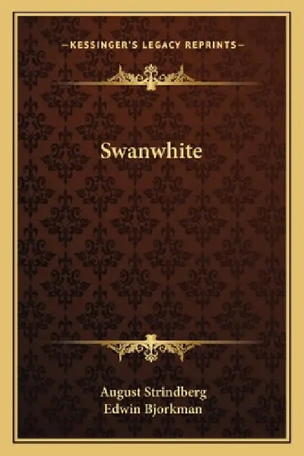 Swanwhite by August Strindberg, Edwin Bjorkman