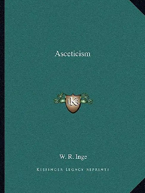 Asceticism by W. R. Inge