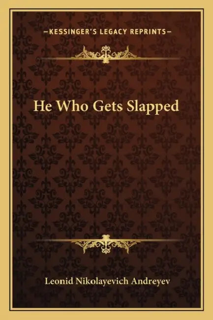 He Who Gets Slapped by Leonid Nikolayevich Andreyev