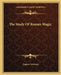 The Study Of Roman Magic by Eugene Tavenner