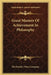 Great Masters Of Achievement In Philosophy by The Frontier Press Company