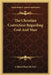 The Christian Conviction Regarding God And Man by Cleland Boyd McAfee