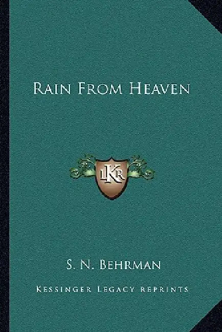 Rain From Heaven by S. N. Behrman
