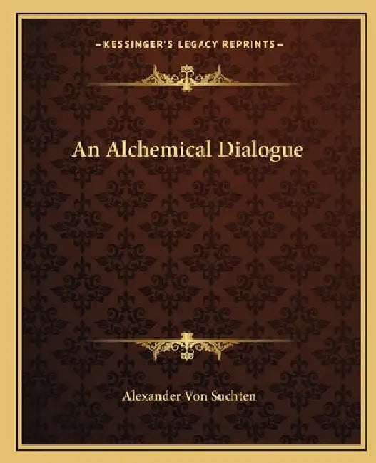 An Alchemical Dialogue by Alexander Von Suchten