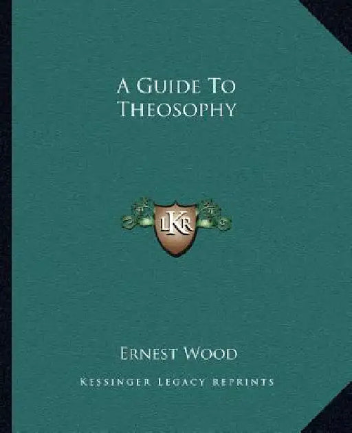 A Guide To Theosophy by Ernest Wood