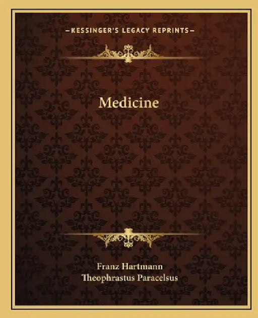 Medicine by Franz Hartmann, Theophrastus Paracelsus