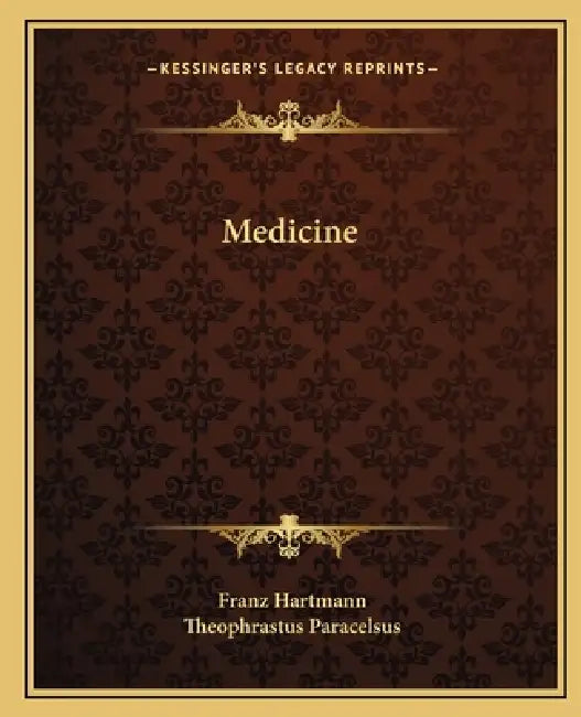 Medicine by Franz Hartmann, Theophrastus Paracelsus