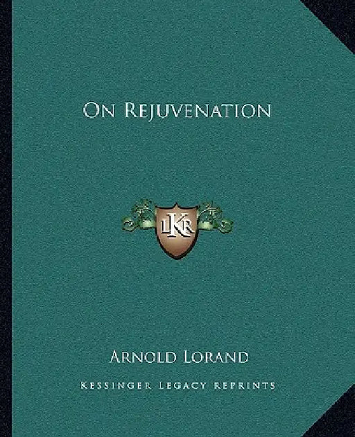 On Rejuvenation by Arnold Lorand