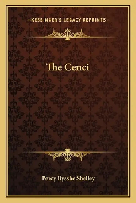The Cenci by Percy Bysshe Shelley