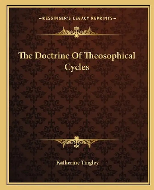 The Doctrine Of Theosophical Cycles by Katherine Tingley