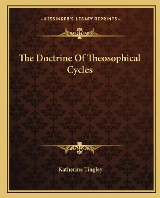 The Doctrine Of Theosophical Cycles by Katherine Tingley