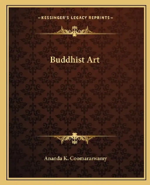 Buddhist Art by Ananda K. Coomaraswamy