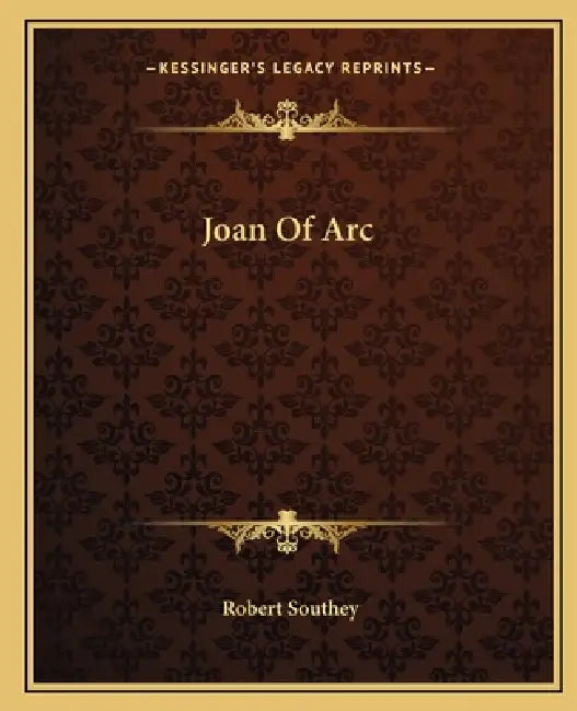 Joan Of Arc by Robert Southey