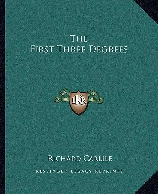 The First Three Degrees by Richard Carlile