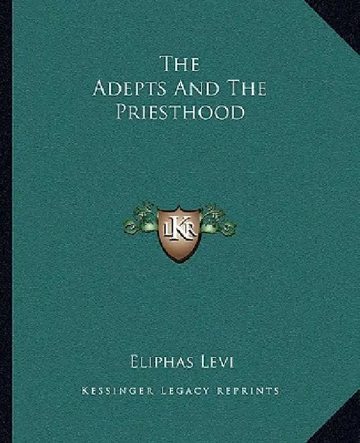 The Adepts And The Priesthood by Eliphas Levi