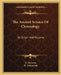 The Ancient Science Of Chronology: Its Origin And Purpose by D. Davidson, H. Aldersmith