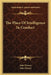 The Place Of Intelligence In Conduct by John Dewey, John Dewey