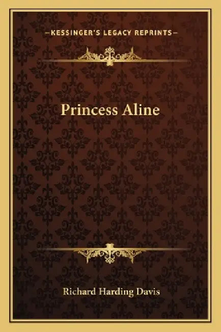 Princess Aline by Richard Harding Davis
