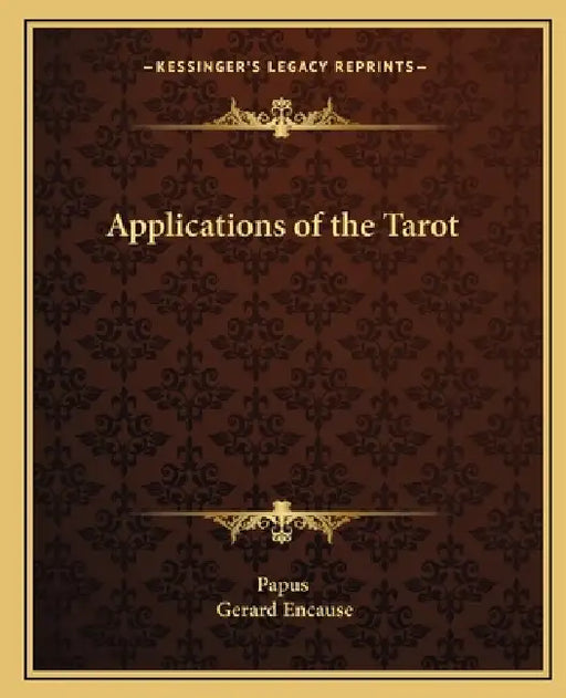 Applications of the Tarot by Papus, Gerard Encause