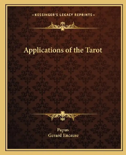 Applications of the Tarot by Papus, Gerard Encause