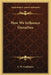 How We Influence Ourselves by C. W. Leadbeater