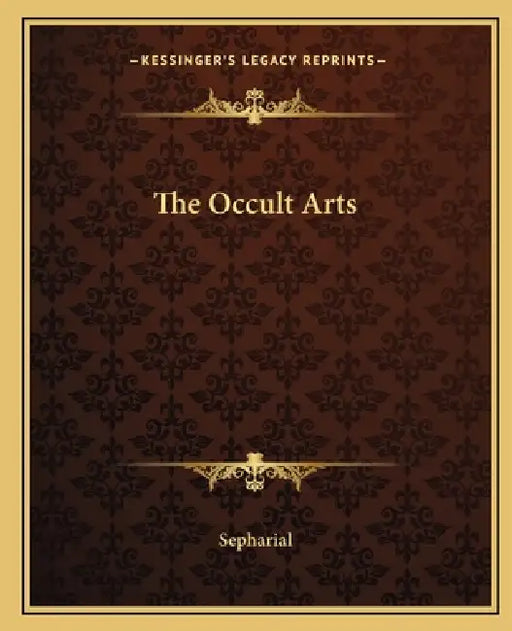 The Occult Arts by Sepharial