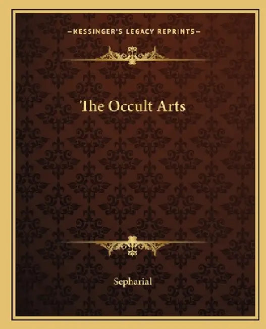 The Occult Arts by Sepharial