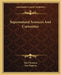 Supernatural Sciences And Curiosities by Paul Christian, Jean Baptiste
