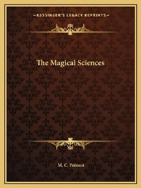 The Magical Sciences by M. C. Poinsot
