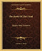 The Book Of The Dead: Egypt's Holy Scripture by Charles F. Horne