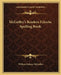 McGuffey's Readers Eclectic Spelling Book by William Holmes McGuffey