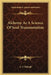 Alchemy As A Science Of Soul Transmutation by A. S. Raleigh