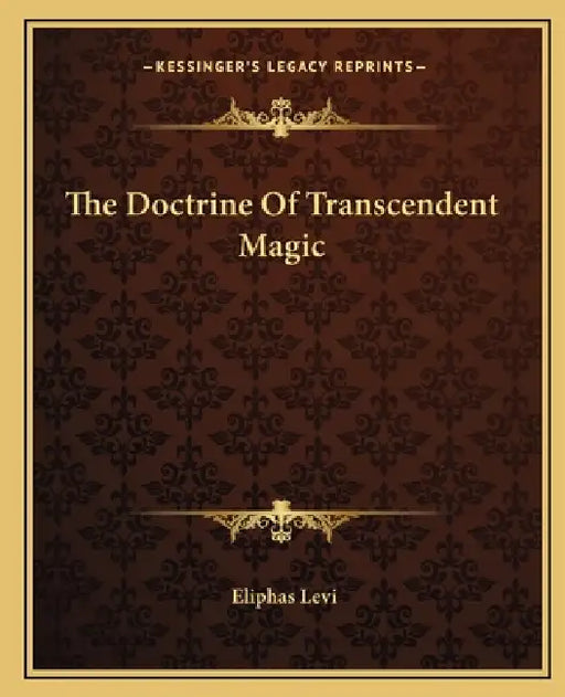 The Doctrine Of Transcendent Magic by Eliphas Levi