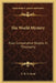 The World Mystery: Four Comparative Studies In Theosophy by G. R. S. Mead
