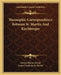 Theosophic Correspondence Between St. Martin And Kirchberger by Edward Burton Penny, Louis Claude De St Martin